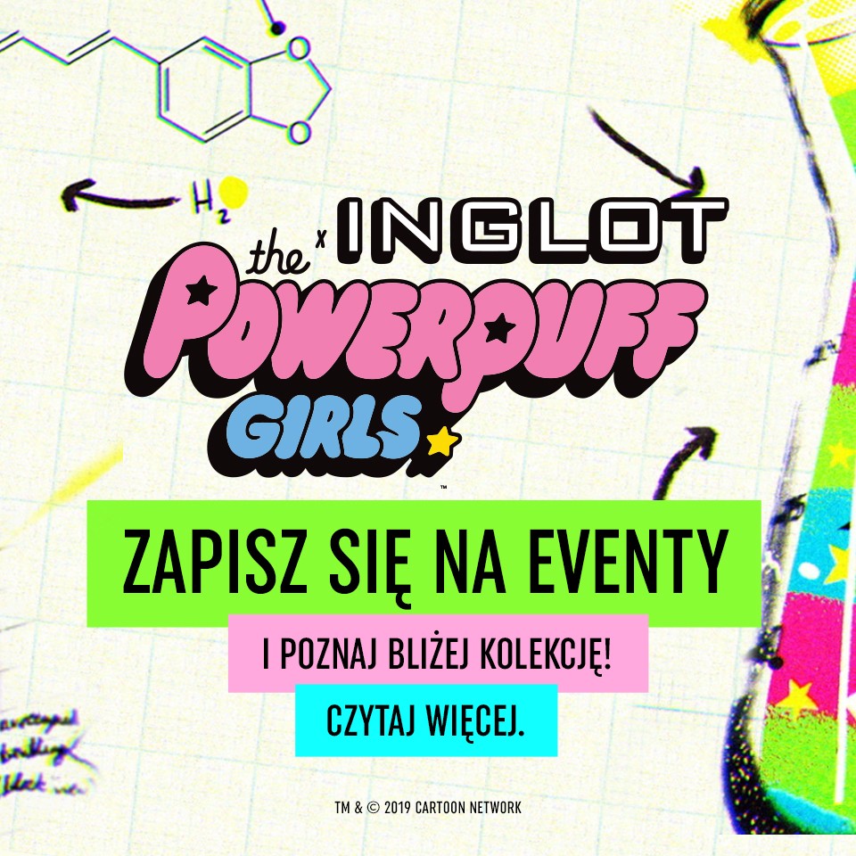 Poznaj bliżej najnowszą kolekcję INGLOT x The Powerpuff Girls w salonach INGLOT i odbierz prezenty!